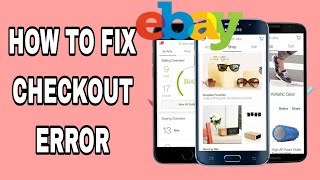 How To Fix Checkout Error On Ebay App