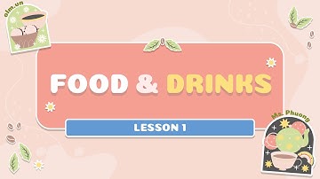 Unit 5: Food & Drinks - Lesson 1 - i-learn Smart World 7 [OLM.VN]