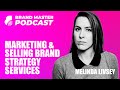 Marketing And Selling Brand Strategy Services [With Melinda Livsey]