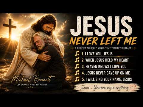 Michael Bennett – JESUS NEVER LEFT ME 💔🙏 | Deepest Worship Songs That Touched Millions of Hearts