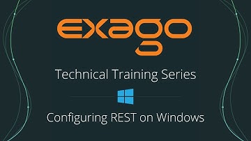 Technical Training Series: Configuring the REST Web Service [Windows]