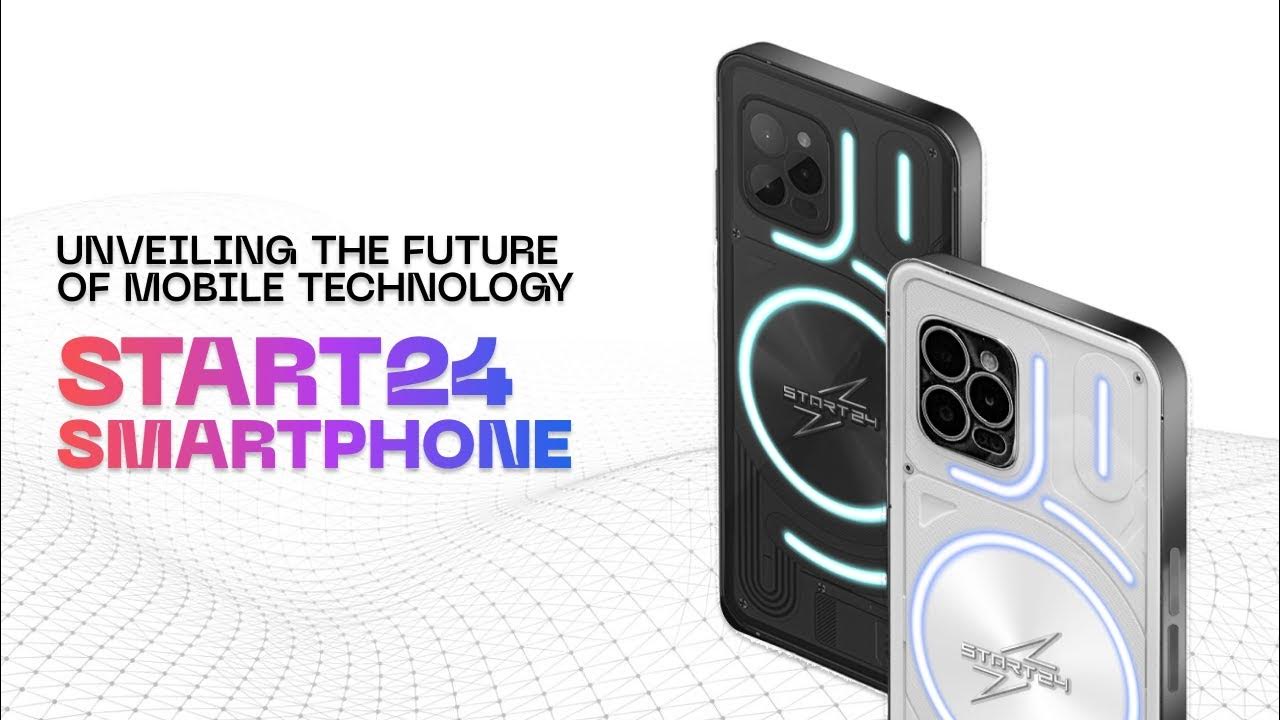 Unveiling the future of mobile technology: START24 Smartphone - YouTube