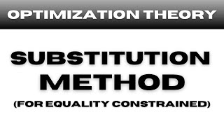 Substitution Method in Optimization Theory
