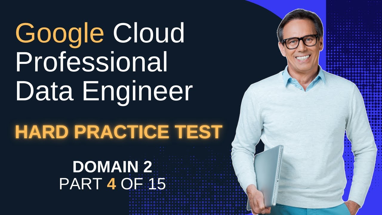 Google Cloud Professional Data Engineer | Ingest & Process Data Part 1: Core Exam Scenarios