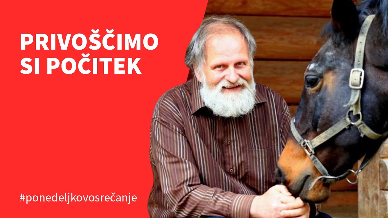 Privoščimo si počitek, ponedeljkovo srečanje z dr. Karlom Gržanom