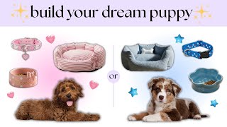 This or That? Build Your DREAM Puppy 🐕💕