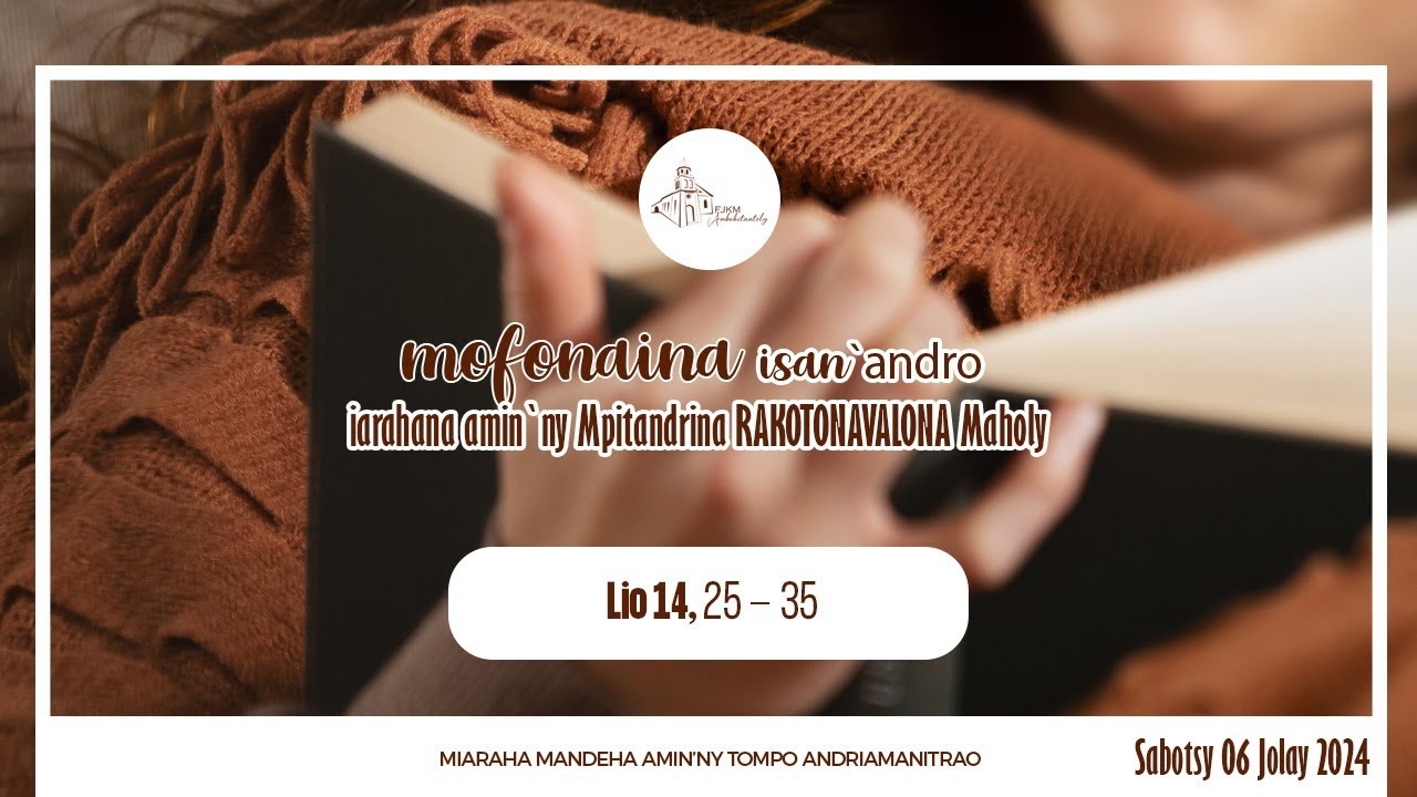 Mofonaina isan'andro anio Sabotsy 06 Jolay 2024. FJKM Ambohitantely