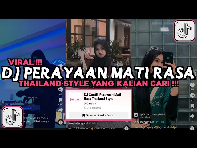 DJ CANTIK PERAYAAN MATI RASA THAILAND STYLE VIRAL TIKTOK 2024 class=