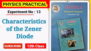 Experiment No : 13 ) Characteristics of the zener diode / Physics Practical Class 12th / HSC BOARD