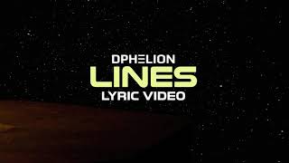Dphelion - Lines (Official Lyric Video)