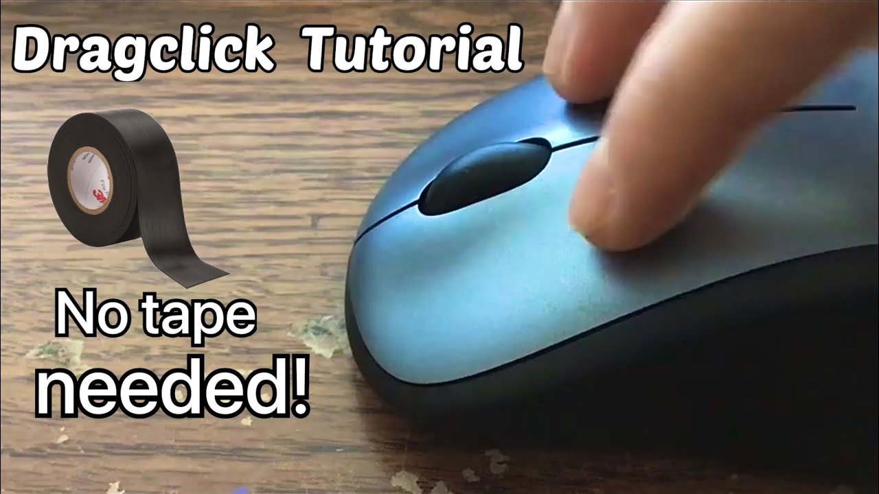 How to DRAG CLICK on ANY MOUSE 