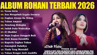 Lagu Rohani Jacqlien Celosse & Putri Siagian Full Album (LIRIK) - Yesus Setia | Rohani Saat Teduh