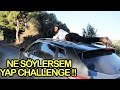 NE SÖYLERSEM YAP CHALLENGE #1 EYLÜL LAL