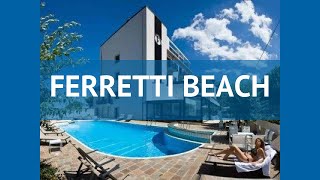 FERRETTI BEACH 4* Италия Римини обзор – отель ФЕРРЕТТИ БИЧ 4* Римини видео обзор