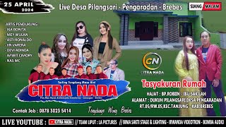 CITRA NADA LIVE DUKUH PILANGSARI - DESA PENGARADAN // KEC.TANJUNG - KAB.BREBES // 25 APRIL 2024