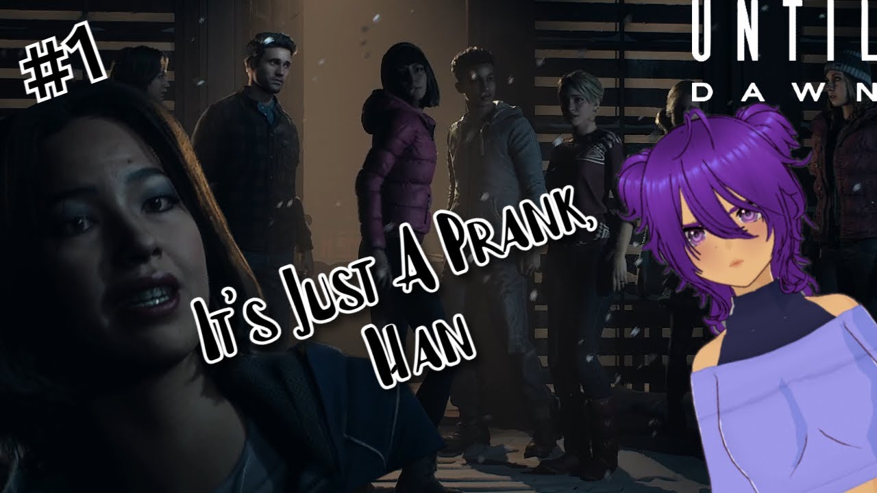 When A Prank Goes Wrong: Until Dawn part 1 - YouTube