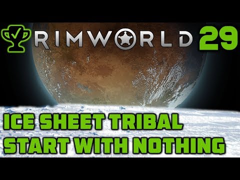 ベータ19が登場！ --Rimworld Ice Sheet TribalEp。 29 [Rimworld Beta19アイスシートチャレンジ]