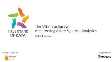 Heini Ilmarinen - The Ultimate Jigsaw - Architecting Azure Synapse Analytics