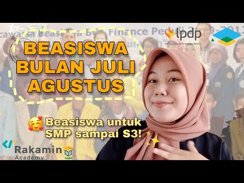 DAFTAR BEASISWA YANG DIBUKA DI BULAN JULI AGUSTUS 2022 | ADA BEASISWA TANPA MINIMAL RAPORT DAN IPK?