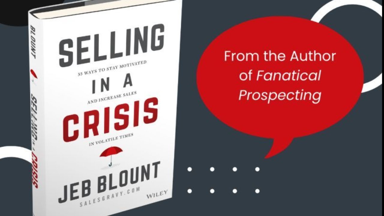 Selling in a Crisis with Jeb Blount