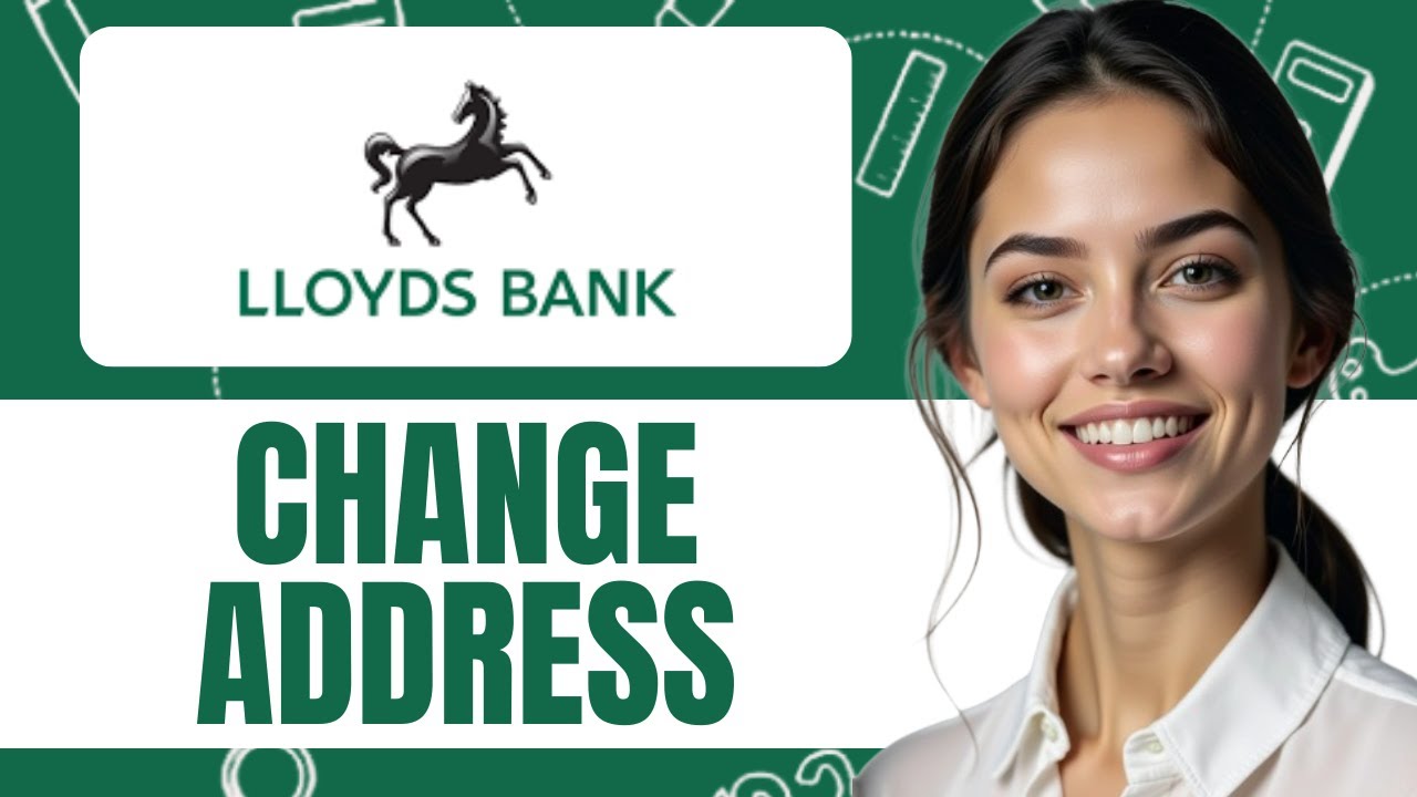 how-to-change-address-on-lloyds-bank-account-new-updated-2025-guide