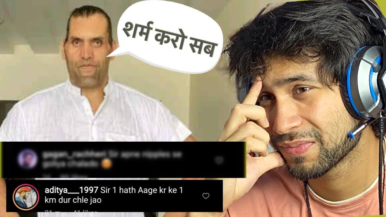 The Great Khali instagram comments ( STOP THIS NONSENSE NOW 😓)