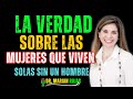 La verdad sobre las mujeres que VIVEN SOLAS sin un hombre | Marian Rojas Estapé