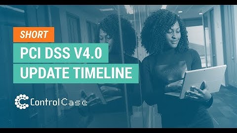 PCI DSS v4.0 Update Timeline | ControlCase  #PCIDSSv4 #pcidss #compliance