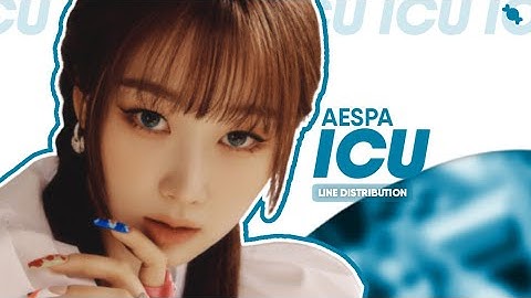 aespa - ICU | Line Distribution