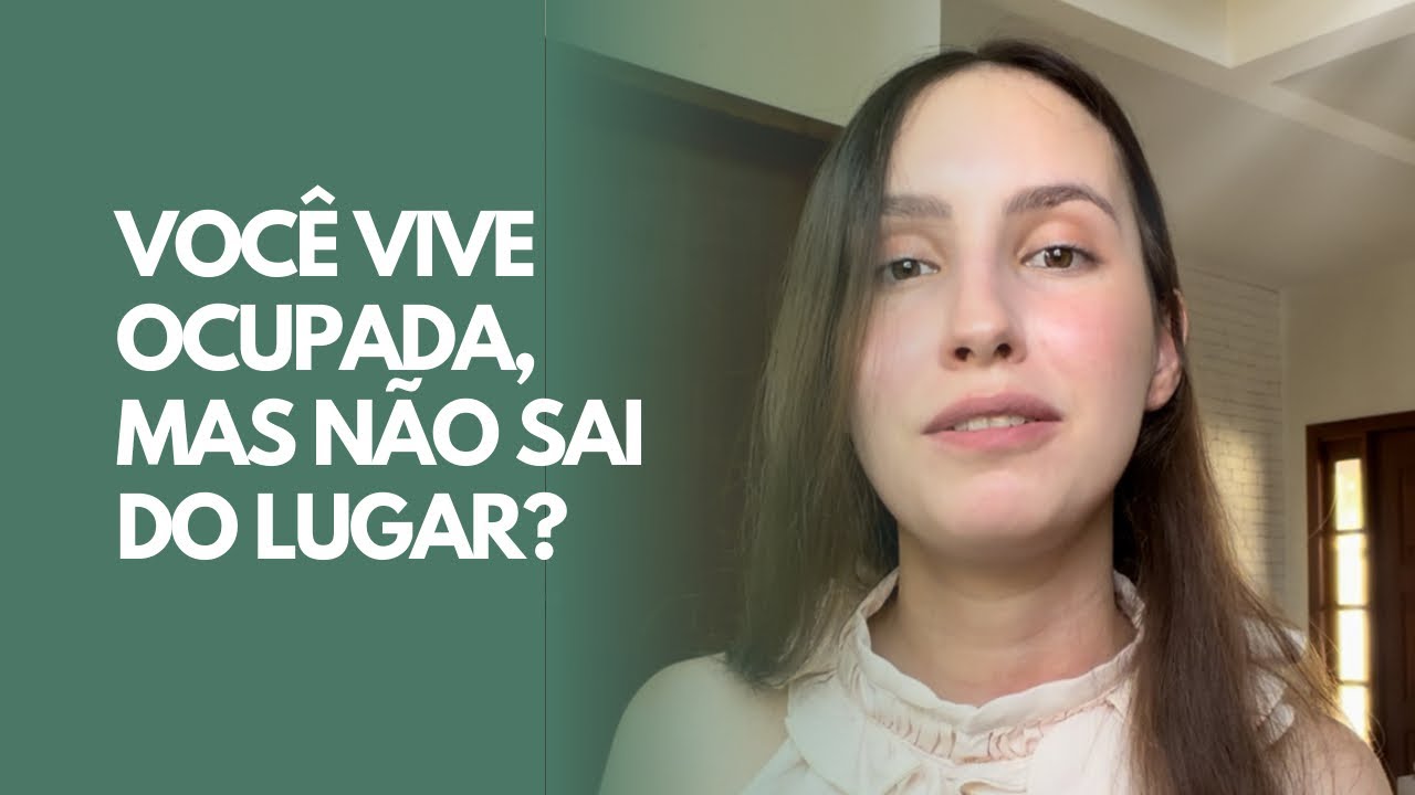 Por que estar sempre ocupada está te impedindo de avançar 