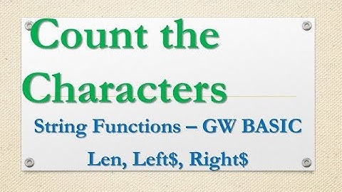 Program to Count the Characters from String | GW BASIC Programming Tutorials