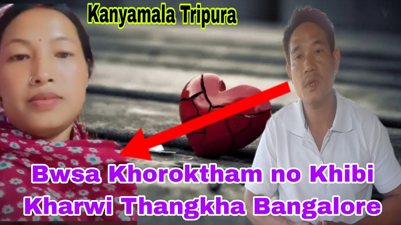 Bwsa Khoroktham ni Buma Kharwi Thangkha Bangalore Bwsa Naitugwi Kabui Tongkha Tabuk