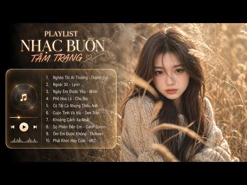 Nghèo Thì Ai Thương, Ngoài 30 - Top Ballad Việt Tâm Trạng 2026 - Liên Khúc Nhạc Buồn Tâm Trạng 2026