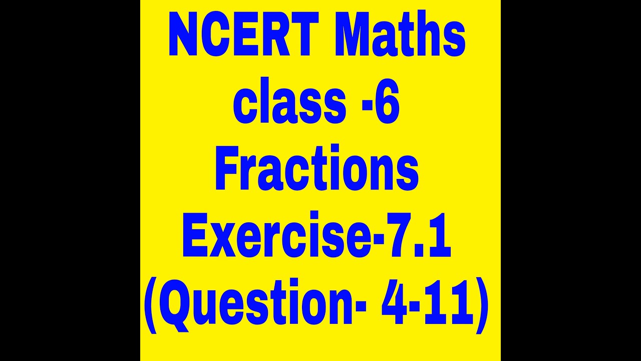 Ncert maths class 6 fractions 7 1 questions 4 11 youtube