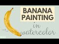 Banana watercolor painting  step by step walkthrough demonstration