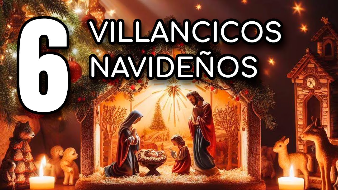 6 VILLANCICOS CATÓLICOS | MÚSICA DE NAVIDAD CATÓLICA | CANTOS NAVIDEÑOS