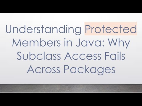 Understanding Protected Members in Java: Why Subclass Access Fails Across Packages