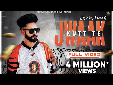 Jwaak Kutt Te|Gustakh Aulakh (Full Video)|NewPunjabiSongs|LatestPunjabiSong|The Music Routine