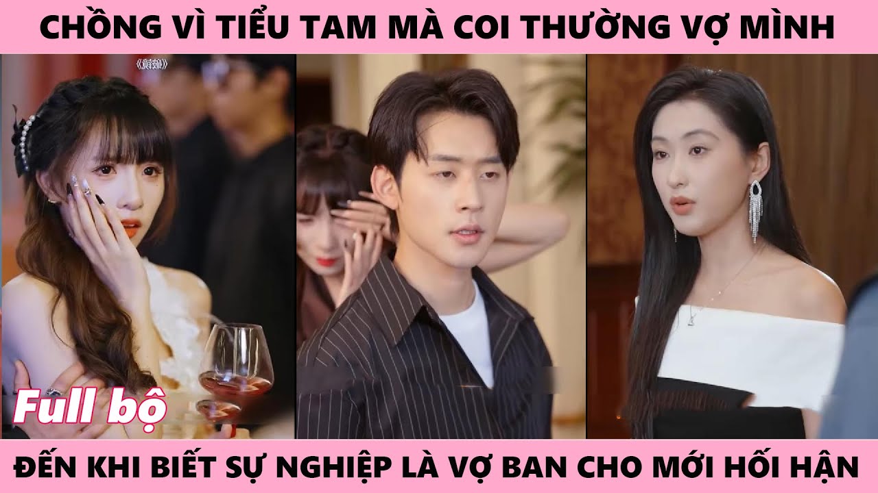 Coi Thường Vợ Ra Mặt, Anh Lại Không Biết Cả Sự Nghiệp Này Đều Do Vợ Ban Cho