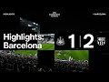 Newcastle United 1 FC Barcelona 2 UEFA Champions League Highlights