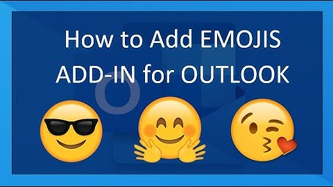 How to Enable EMOJIS ADD-IN for Outlook