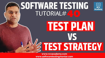 Software Testing Tutorial #40 - Test Plan vs Test Strategy