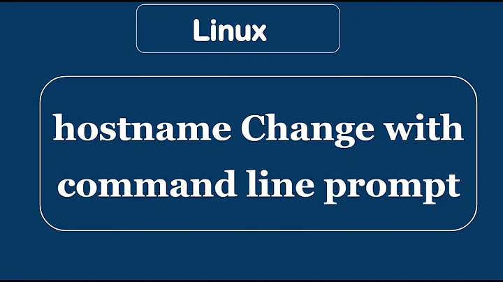 How to Change the host name in Linux command line prompt