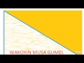 MUSA GUMEL BAKANDAMIYA Hausa Songs 