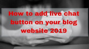 How to add live chat button on your blog website 2019 | DigitalMarketingTutorial
