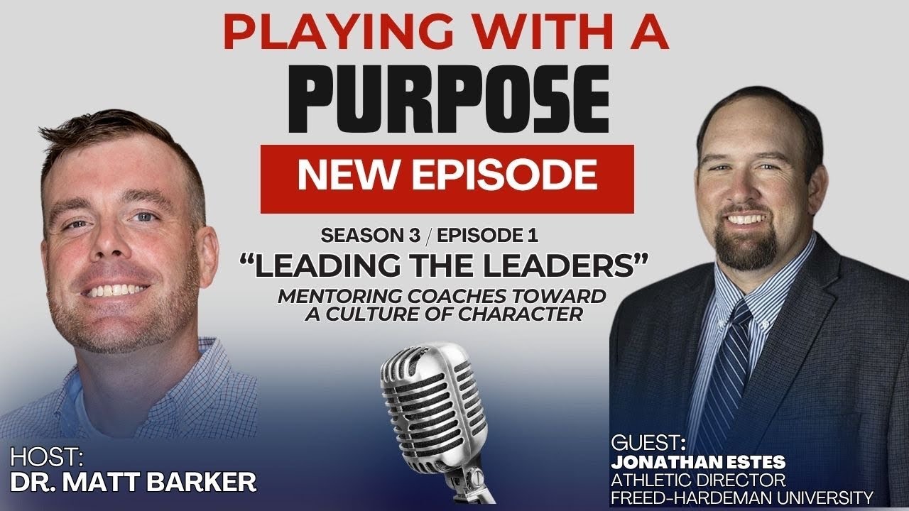 Playing with a Purpose Podcast (Season 3, Episode 1) Leading the Leaders- Jonathan Estes