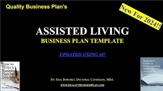 Details 2024 Assisted Living Business Plan Template Update: AI-Enhanced Update by Dr. Paul Borosky, MBA. Update