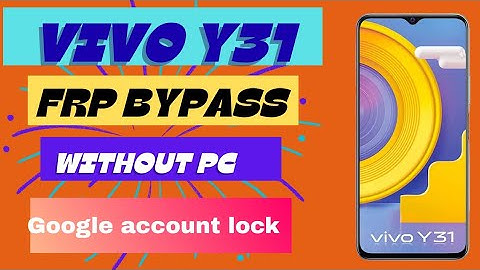 Vivo Y31  Frp Bypass Without PC/ Vivo Y31(V2036) Google Account Remove latest Security 2025