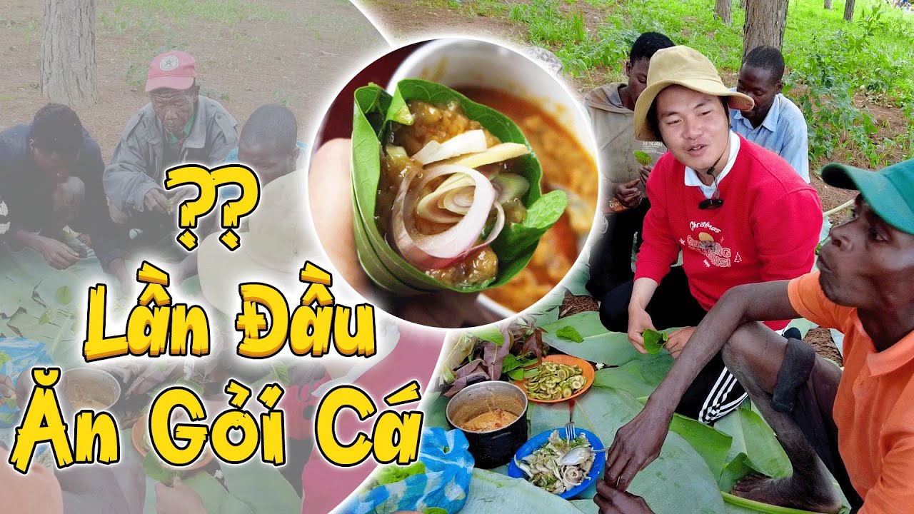 Món “GỎI CÁ” Đầu Tiên Ở Bản Châu Phi… Nhưng Nguyên Liệu Khiến Cả Làng Bất Ngờ!