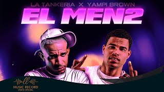 LA TANKERIA X YAMPI BROWN_Men2- (Video oficial)